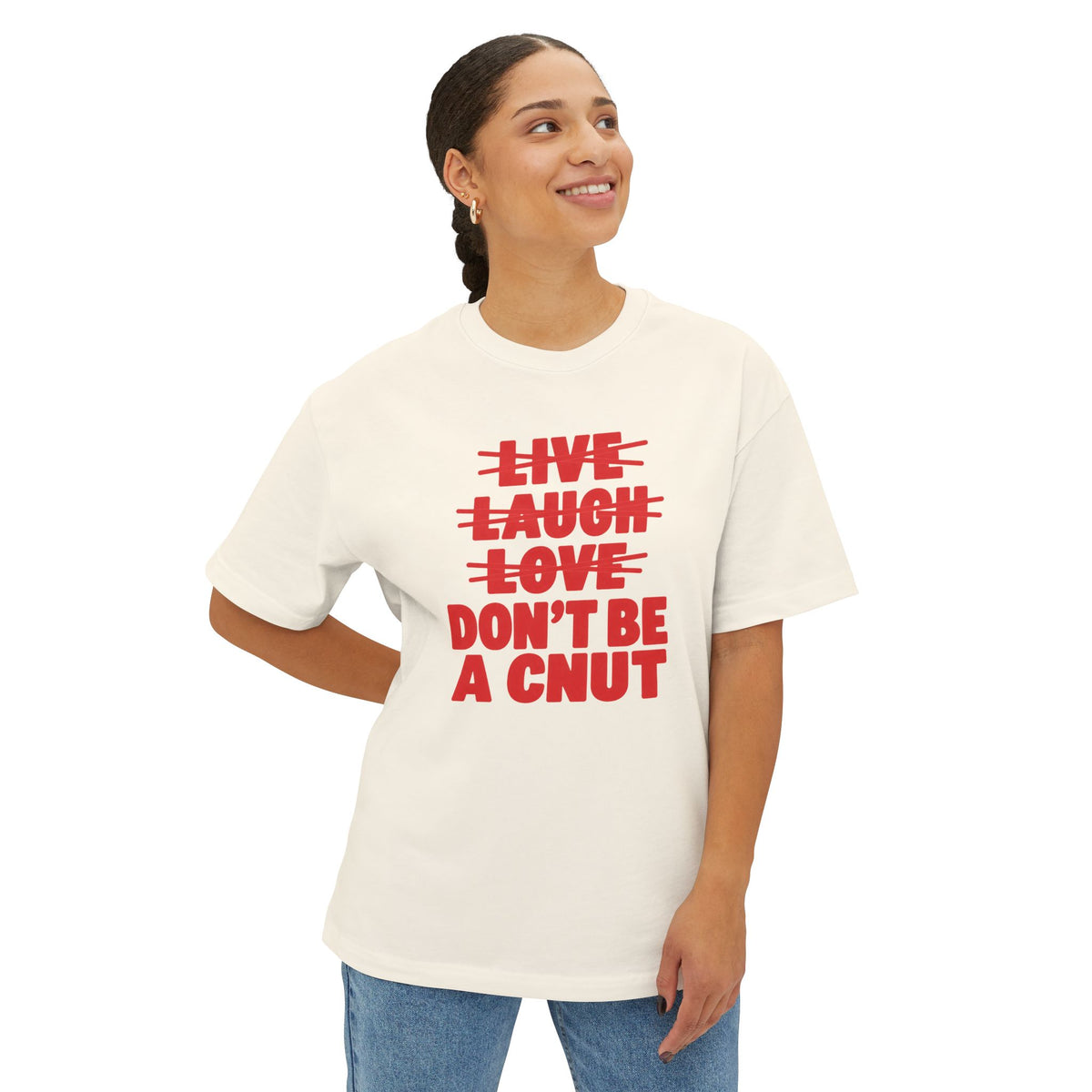 Don't be a Cnut, Unisex Oversized Boxy Tee