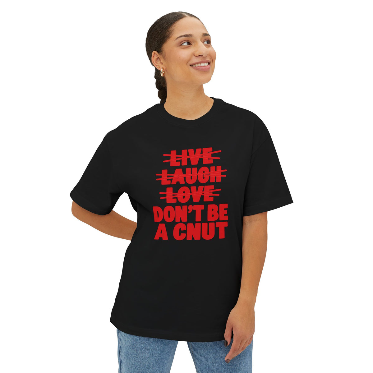 Don't be a Cnut, Unisex Oversized Boxy Tee