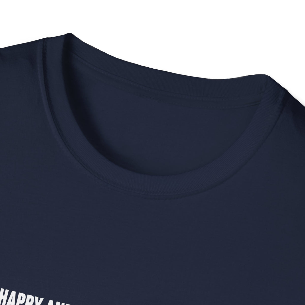 T‑Shirt — "If You're Happy And You Know It, It's Your Mess." Minimalist Black Graphic Tee