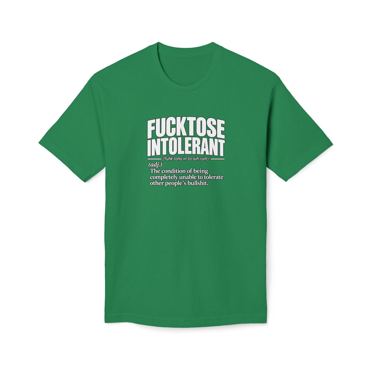 Fucktose Intolerant T-Shirt — Funny Medical Definition Tee for bullshit Awareness