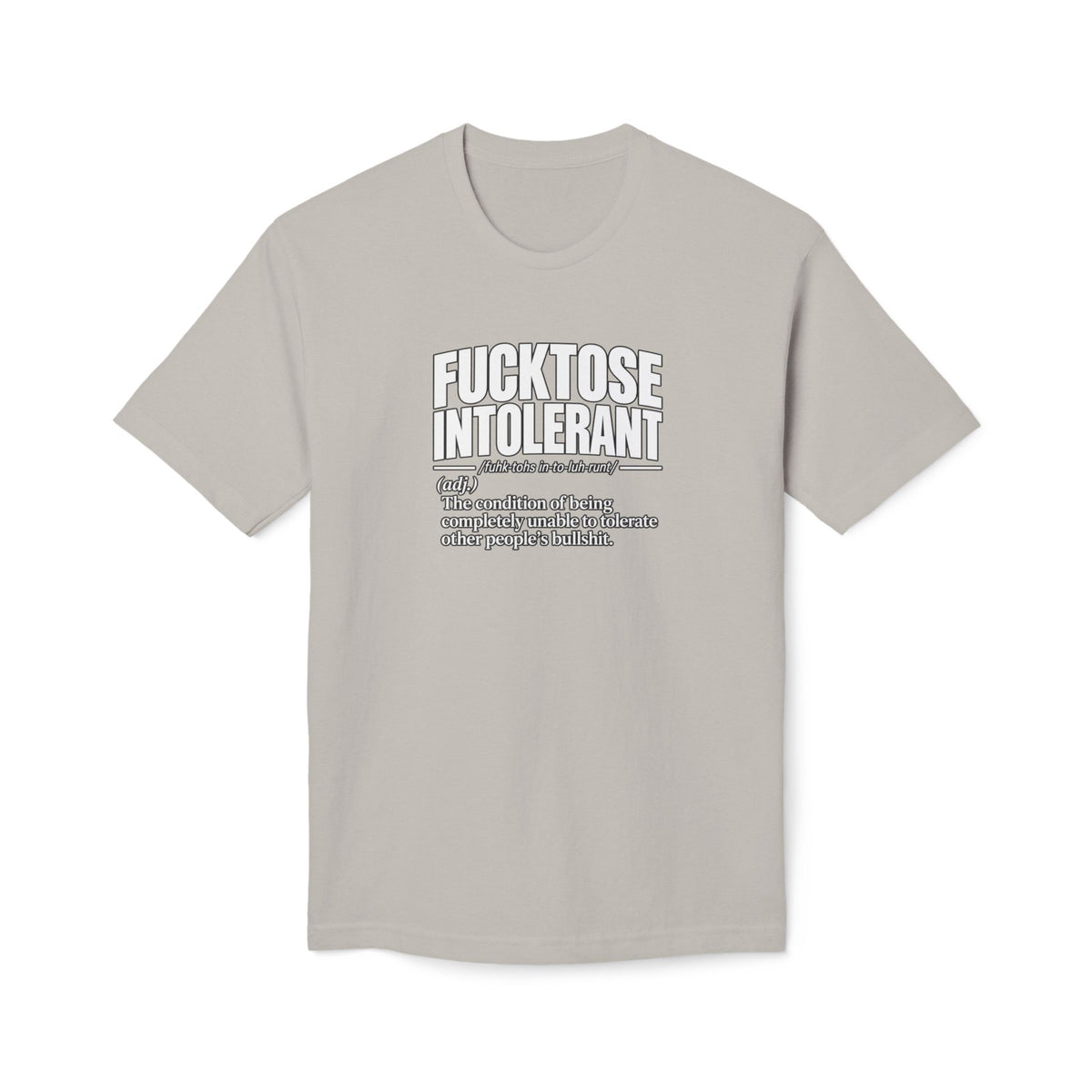 Fucktose Intolerant T-Shirt — Funny Medical Definition Tee for bullshit Awareness