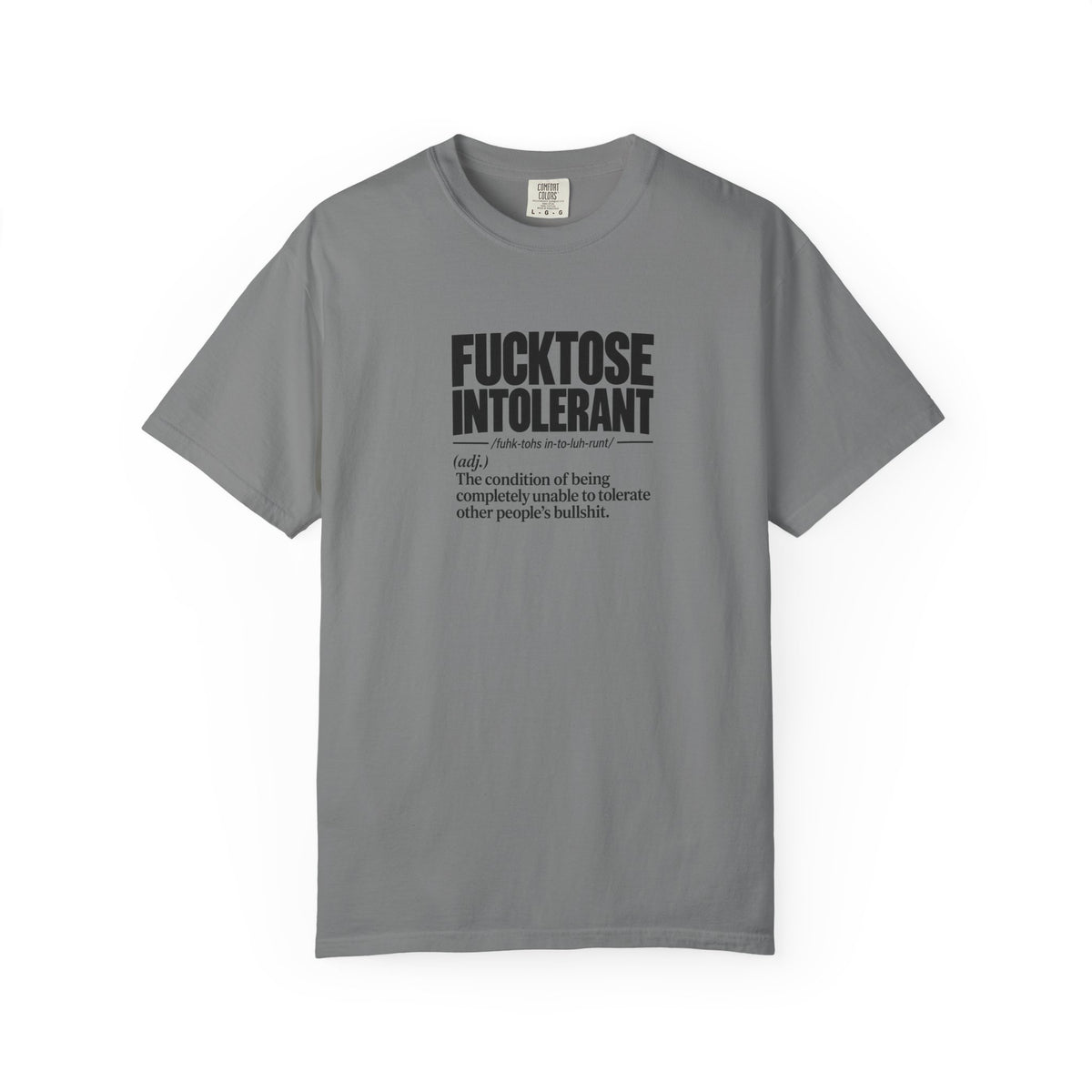 Graphic T-Shirt — “FUCKTOSE INTOLERANT” Definition Tee