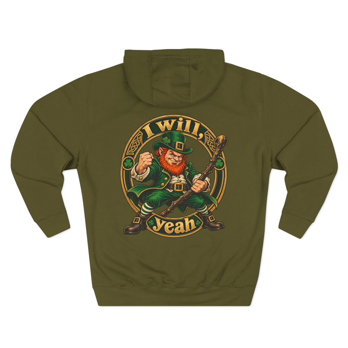 I Will Yeah Leprechaun St. Patrick’s Day Hoodie