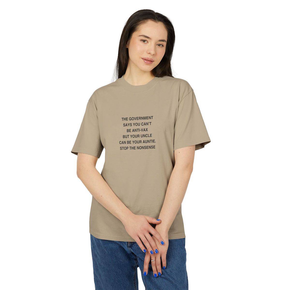Graphic Tee — 'The Government Says You Can’t Be Anti-Vax...' Statement Shirt