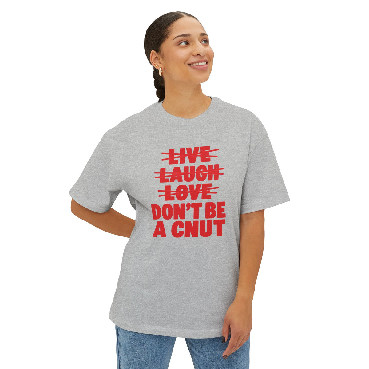 Don't be a Cnut, Unisex Oversized Boxy Tee