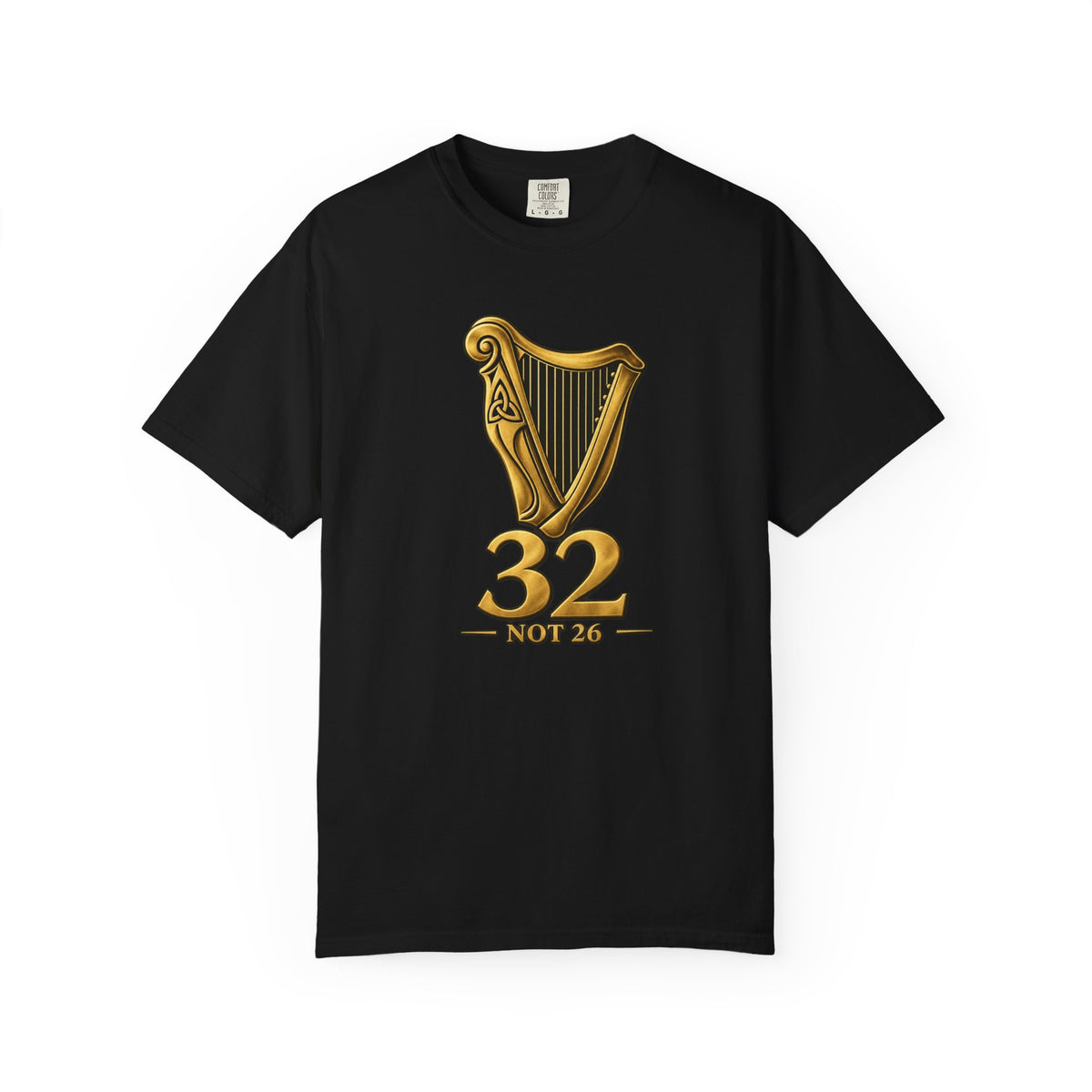 Unite Ireland Harp 32 "Not 26" T-Shirt — Irish Harp Anniversary Tee