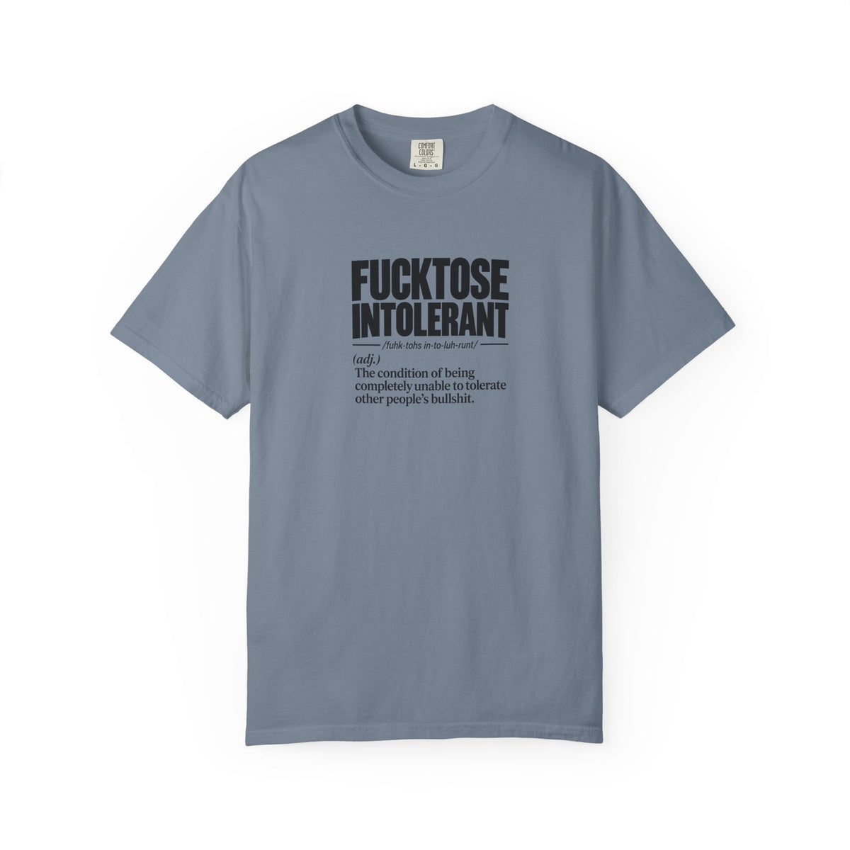 Graphic T-Shirt — “FUCKTOSE INTOLERANT” Definition Tee