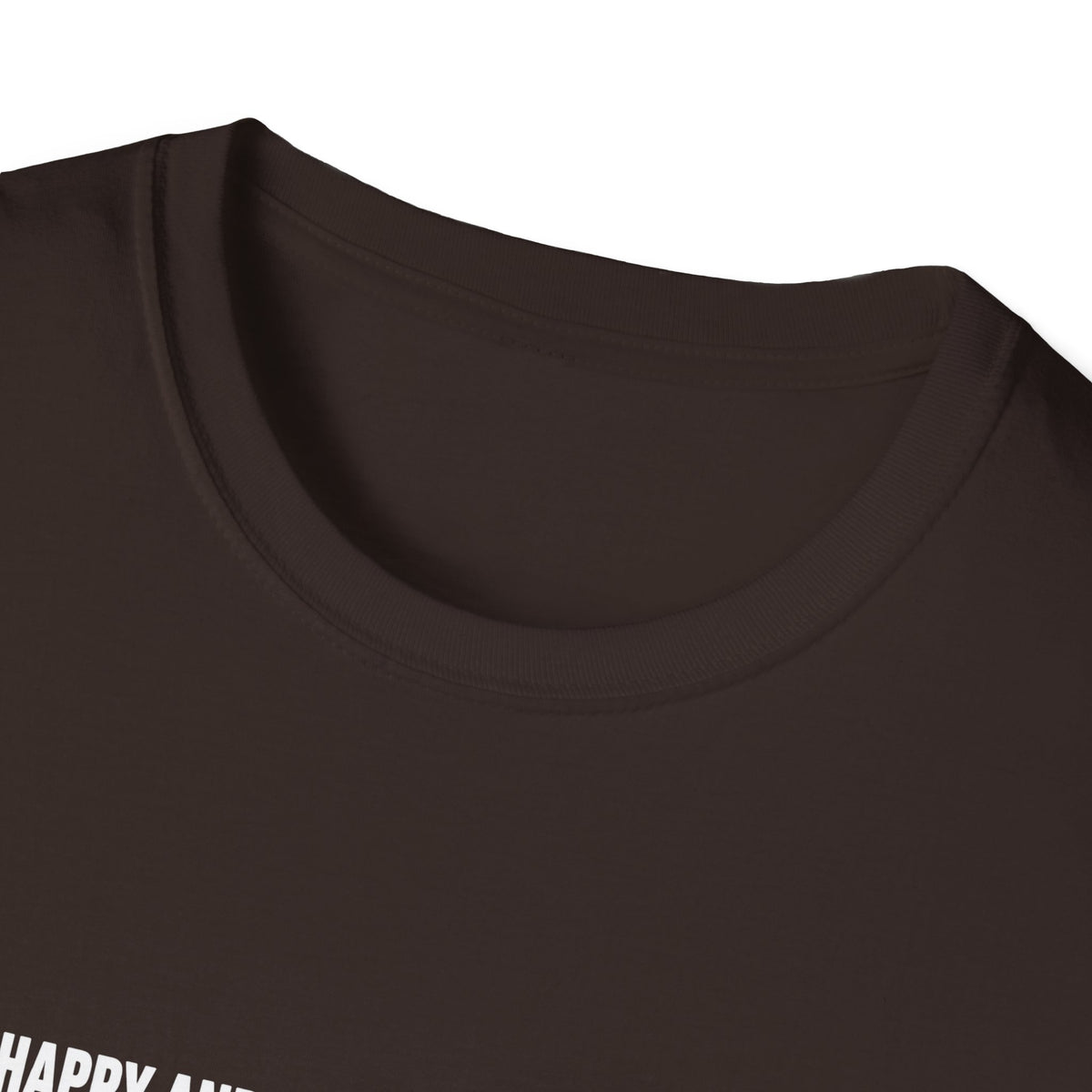 T‑Shirt — "If You're Happy And You Know It, It's Your Mess." Minimalist Black Graphic Tee
