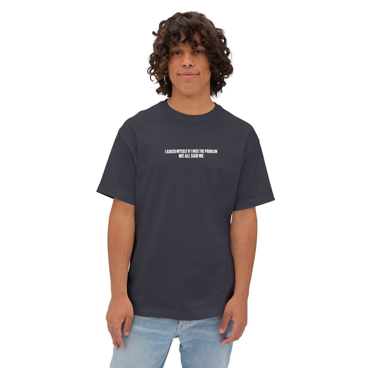 Boxy Tee — "I Asked Myself If I Was The Problem" Minimal Graphic T‑Shirt