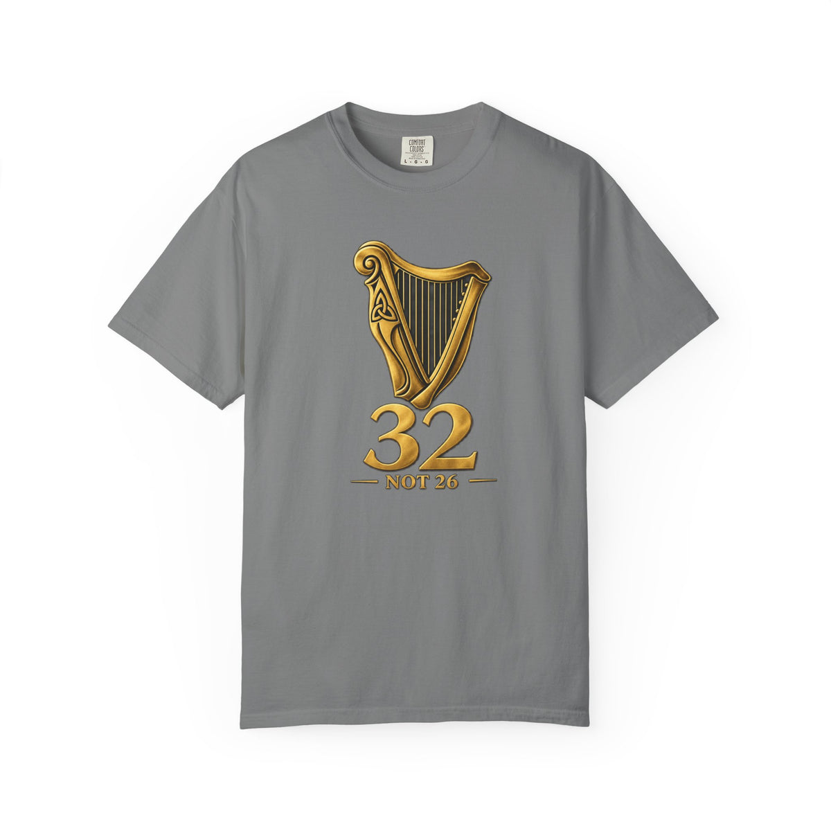 Unite Ireland Harp 32 "Not 26" T-Shirt — Irish Harp Anniversary Tee