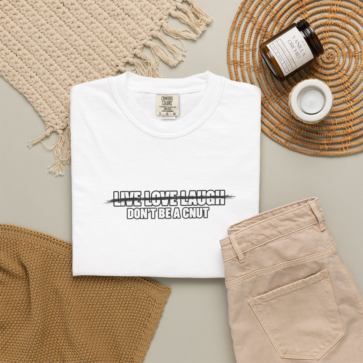 Don’t Be a Cnut T-Shirt — Minimal Graphic Tee with Strikethrough Live Love Laugh Design